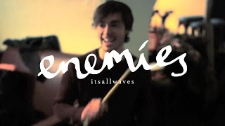 "itsallwaves" by Enemies (official video)