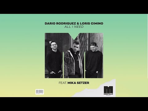 Dario Rodriguez & Loris Cimino feat. Mika Setzer - All I Need (Official Audio)
