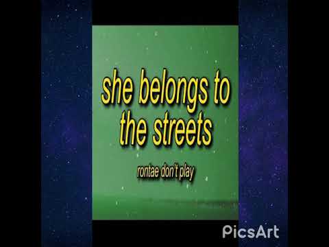 rontae don’t play - she belongs to the streets (tik tok music)