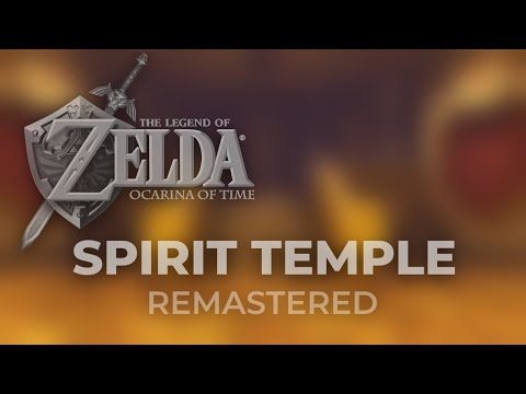 [REMASTERED] Spirit Temple Theme - Ocarina of Time