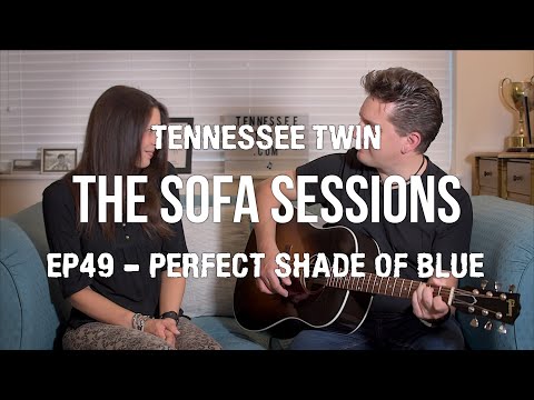 ’Perfect Shade of Blue' - Original Music - The Sofa Sessions with Tennessee Twin #49