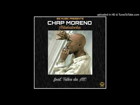 Chap Moreno x Tatea Da MC -  Ndakalocka  (Official Music Audio)