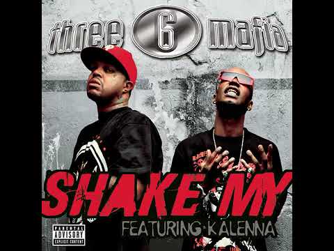 Three 6 Mafia - Shake My (Explicit Album Version (feat. Kalenna, Pitbull)