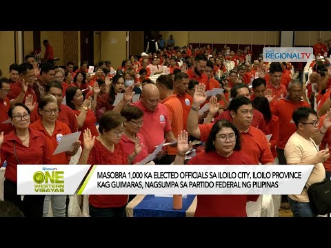 One Western Visayas: Kapin 1,000 ka elected officials sa Iloilo kag Guimaras, nagsumpa sa PFP