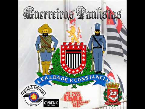 Guerreiros Paulistas - Canção da Polícia Militar do Estado de São Paulo (2019) Força Pública