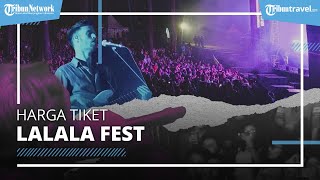 LaLaLa Fest 2024 Siap Hadir di Jakarta, Segini Harga Tiketnya