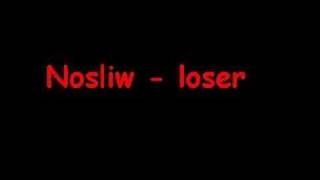 Nosliw - loser