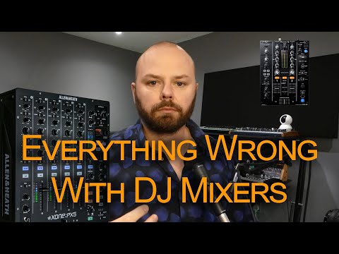 Everything Wrong With DJ Mixers