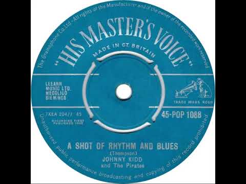 UK New Entry 1963 (9) Johnny Kidd & The Pirates - A Shot Of Rhythm And Blues