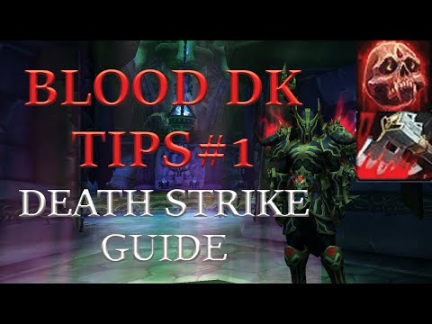 Blood Death Knight Tips#1 - Death Strike Guide - Learn How To Use Death Strike Optimally!