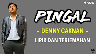 Download lagu DENNY CAKNAN - PINGAL (Lirik dan Terjemahan) mp3