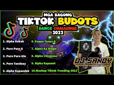 ALPHA KOKAK X PARO PARO G X PURO PURO GIN💥BAGONG NONSTOP TIKTOK BUDOTS REMIX 2022 BY DJ SANDY REMIX