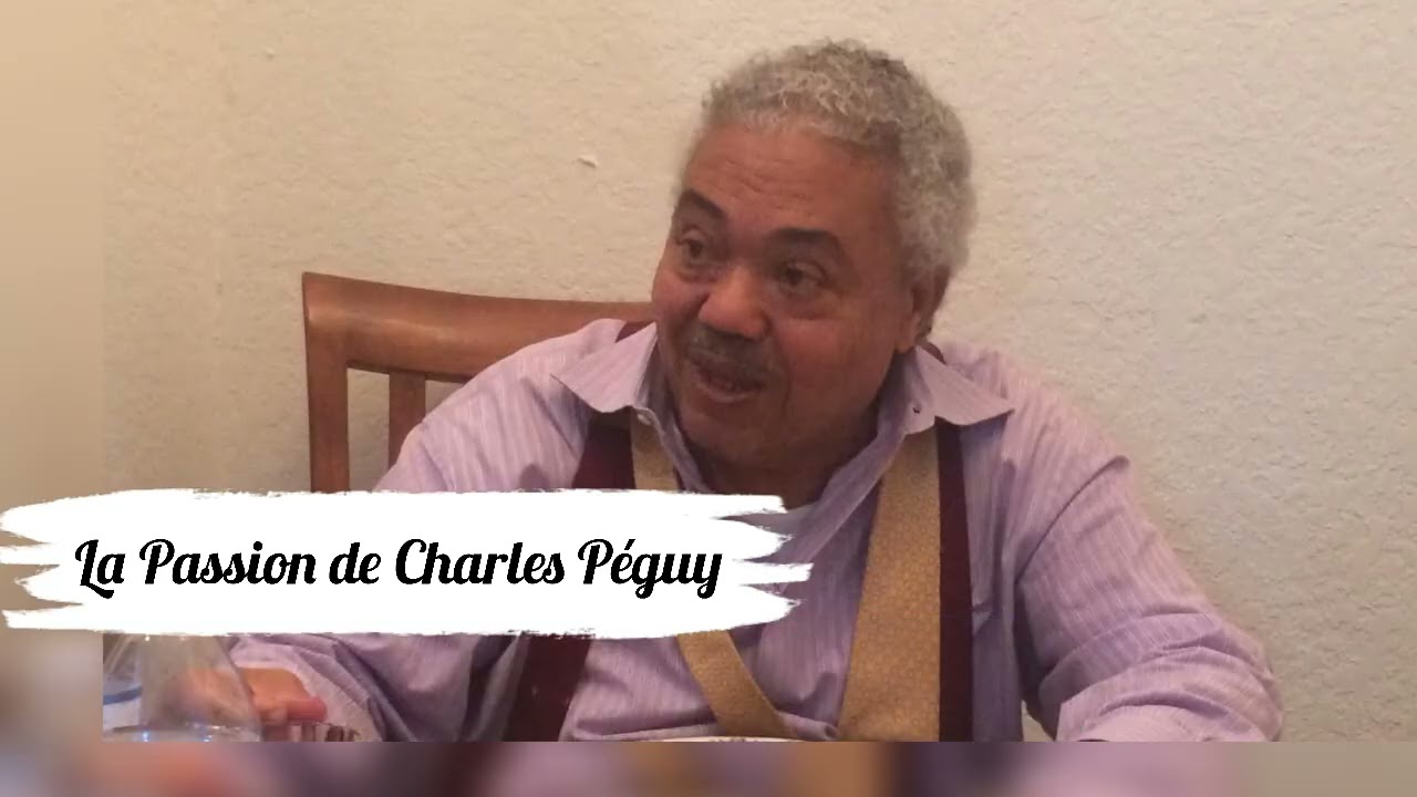 The Passion of Charles Péguy by the storyteller-playwright Blondel Débrosse (Part 1)