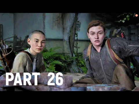 The Last of Us 2 Walkthrough Gameplay Part 26 (No Commentary) TLOU2