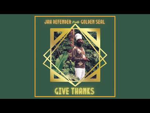 Jah Defender Meets Golden Seal - Give Thanks
