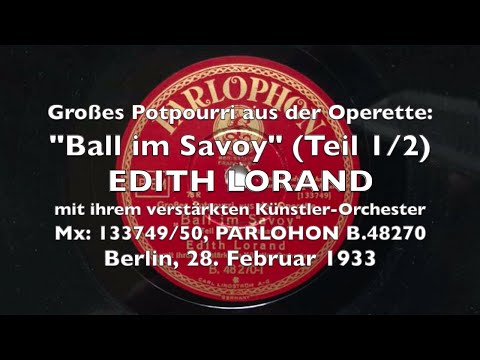 Ball im Savoy (Teil 1/2) - Edith Lorand - Berlin 1933, Operette