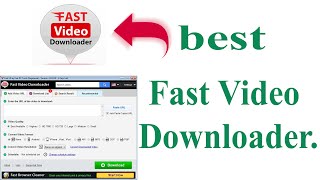 Fast Video Downloader । fast video downloader 3.1.0.61 serial key