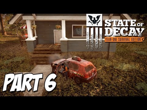 State of Decay ► Year One Survival Edition - Part 6 ( PC Gameplay / Walkthrough )