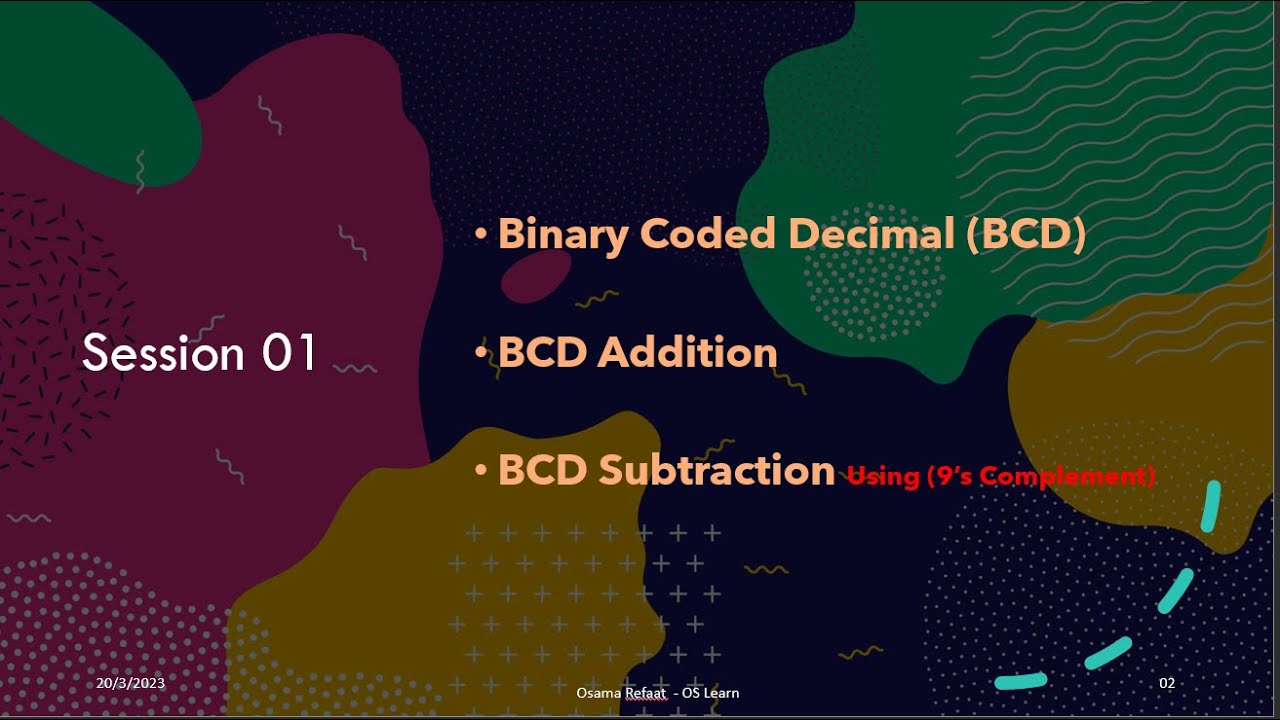 Binary Coded Decimal BCD - BCD Addition - BCD Subtraction - Solving Examples - Session 01