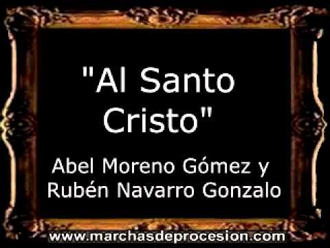 Al Santo Cristo - Abel Moreno Gómez y Rubén Navarro Gonzalo [BM]