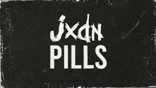 jxdn - PILLS video