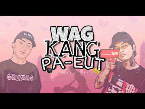 WAG KANG PA-EUT - Jr.Crown ft. Bomb D. (Lyric Video)
