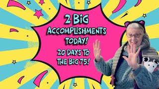 20 DAYS TO THE BIG 75! Two BIG Accomplishments today & An Awesome Stone from the Advent Calendar!