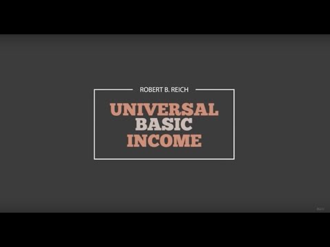 What is Universal Basic Income? | Robert Reich