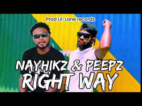 NAYHIKZ & PEEPZ    RIGHT WAY