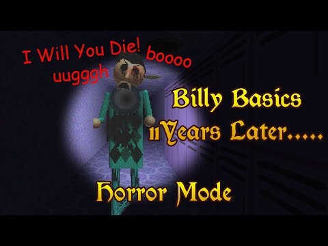 Billy's Basics House - 11 Years Later (Horror Mode) [Baldi's Basics Mod]