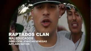 Raptados Clan Ft. Maniako - Maleducados | Video Oficial | HD