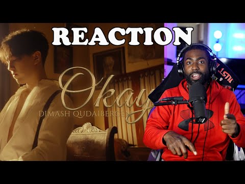 Dimash Qudaibergen  Reaction - Okay
