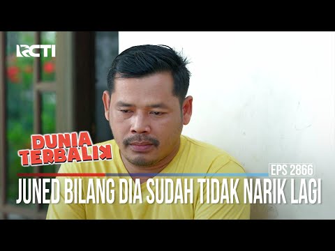 Juned Bilang Dia Sudah Tidak Narik Lagi - Dunia Terbalik