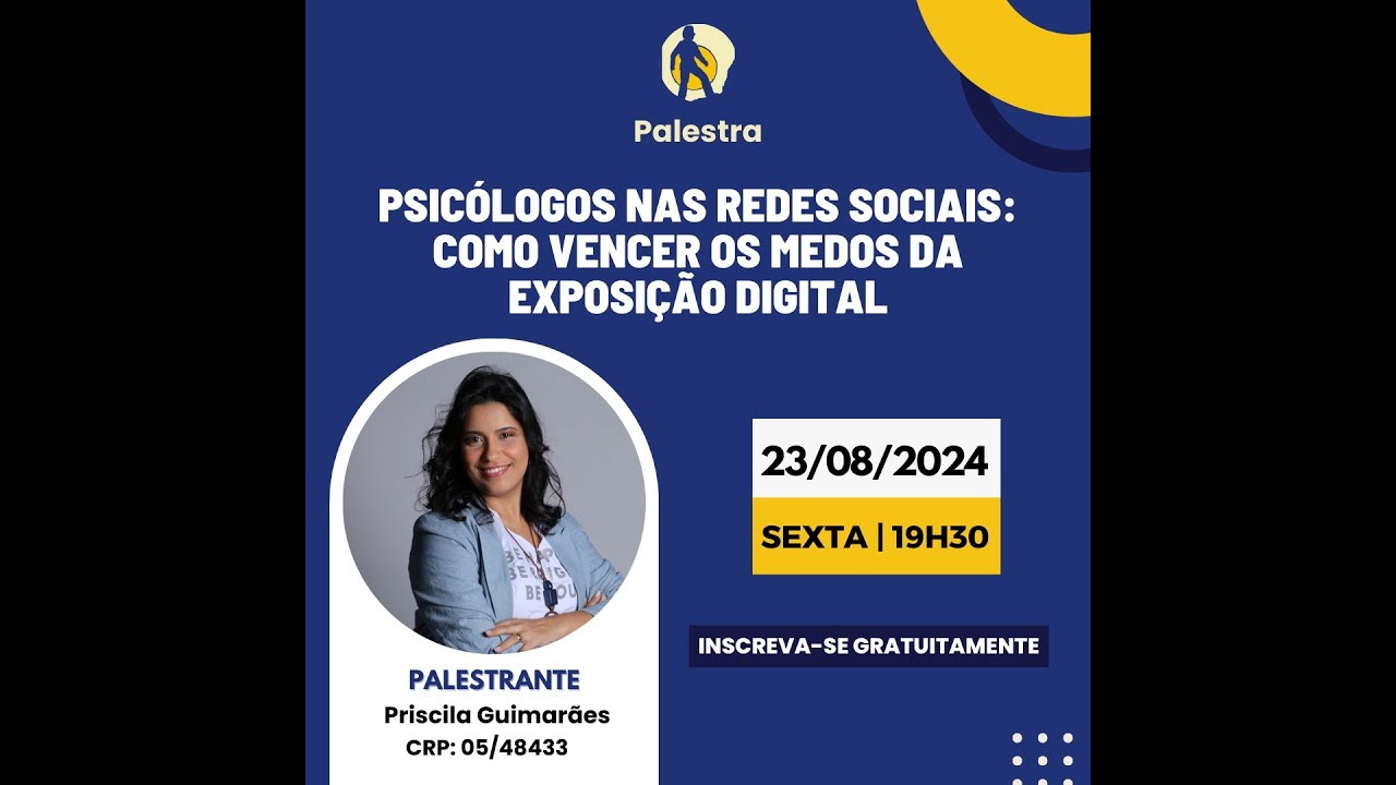 Palestra: Psicólogos nas redes sociais: como vencer os medos da exposição digital
