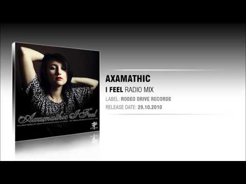 Axamathic - I Feel (Radio Mix)