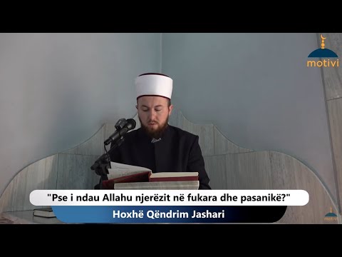 Pse i ndau Allahu njerëzit në fukara dhe pasanikë?  -  Xhumaja 14.01.2022
