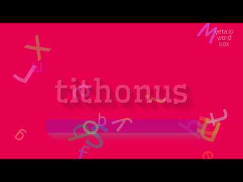 HOW TO PRONOUNCE TITHONUS?