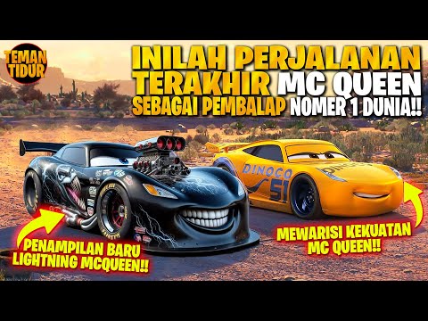 INILAH BALAPAN TERAKHIR LIGHTNING MCQUEEN‼️ - ALUR CERITA