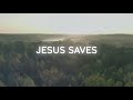 Jesus Saves (Lyric Video) | Easter Celebration with Travis Cottrell