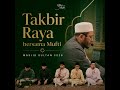 Takbir Raya تكبيرات العيد Takbirat Al Eid Eid Takbeer