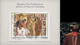 John Thompson on "The Lady at the Horizon: Egyptian Tree-Goddess Iconography and Sacred Trees"