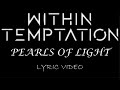 Within Temptation - Pearls Of Light - 1997 - Lyric Video
