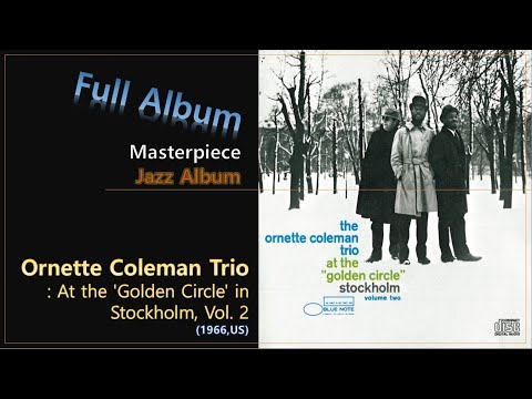 [Jazz F.A]#31. Ornette Coleman Trio - At the 'Golden Circle' in Stockholm, Vol. 2(1966,US)
