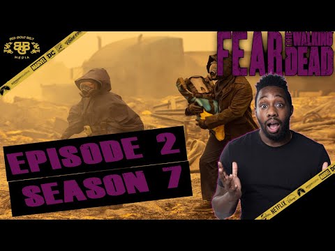 Fear The Walking Dead Season 7 Episode 2 - "Six Hours" Review