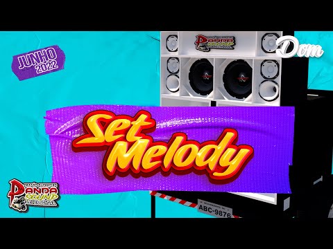 SET MELODY JUNHO 2022 (PANDA SOUND) - DJ DOM