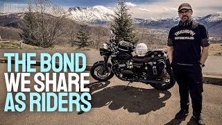 Motorcycle Riders Share More Than Just The Road  –  Triumph Bonneville T120 Journey