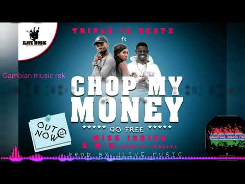 Mizz Jobizz ft Triple JZ Beat ft BM *Kerr Gi family - Chop My Money  (gambian music 2017)