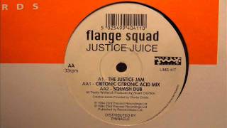 Flange Squad - Justice Juice (Squash Dub)
