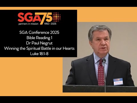 SGA Conference 2025 - Bible Reading Part One - Dr Paul Negrut