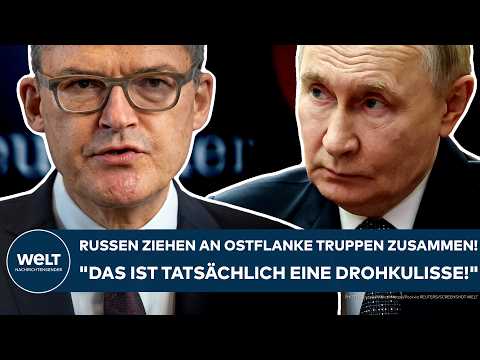 PUTINS KRIEG: Russen ziehen an Ostflanke Truppen zusammen! "Das ist tatsächlich eine Drohkulisse!"